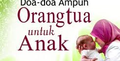 Kumpulan Doa Baik Orang Tua Untuk Anak